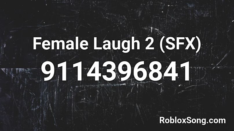 Female Laugh 2 (SFX) Roblox ID