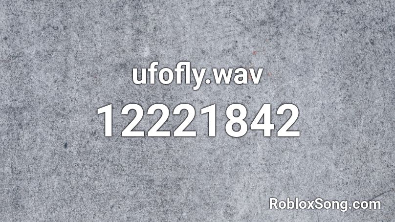 ufofly.wav Roblox ID