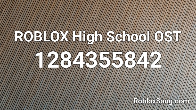ROBLOX High School OST Roblox ID