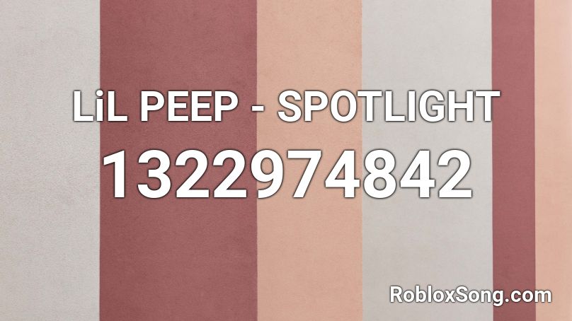 Lil Peep Spotlight Roblox Id Roblox Music Codes - spotlight bendy roblox id