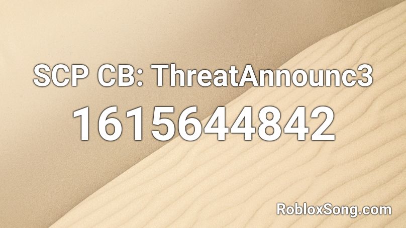 SCP CB: ThreatAnnounc3 Roblox ID