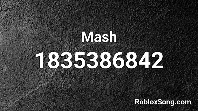 Mash Roblox ID