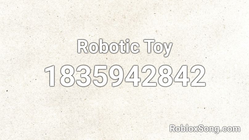 Robotic Toy Roblox ID