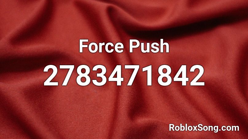 Force Push Roblox ID