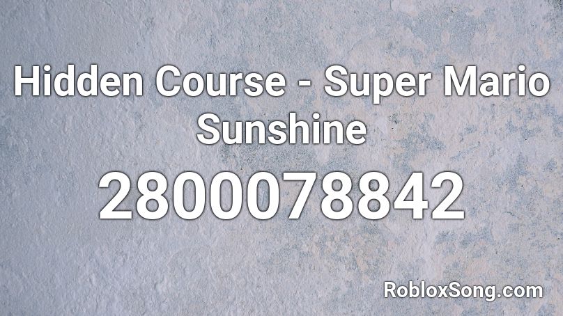 Hidden Course - Super Mario Sunshine Roblox ID