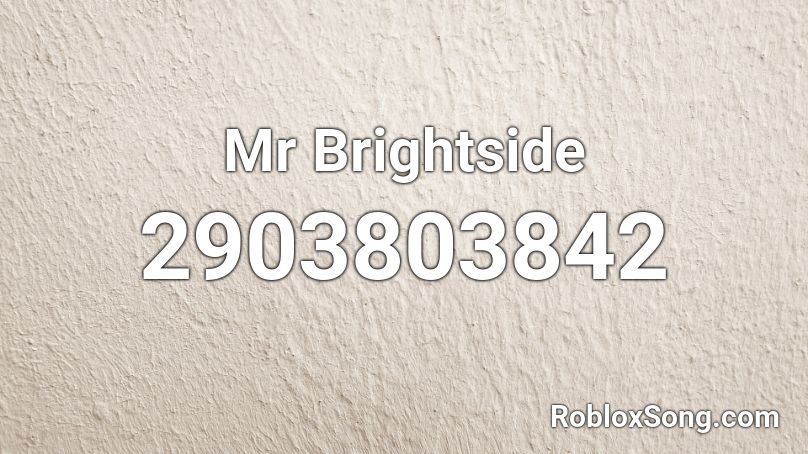 Mr Brightside Roblox ID