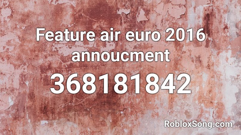 Feature air euro 2016 annoucment Roblox ID