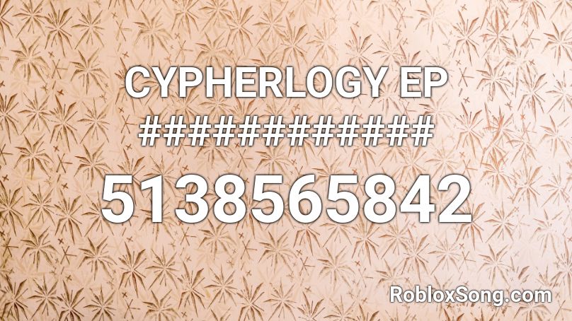 CYPHERLOGY EP ############ Roblox ID