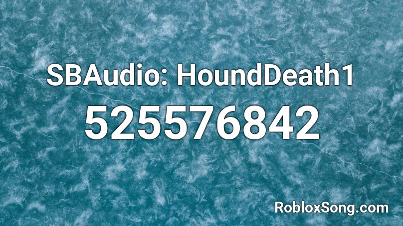 Sbaudio Hounddeath1 Roblox Id Roblox Music Codes - alexander hamilton roblox id