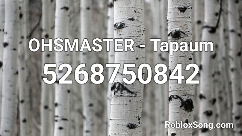 OHSMASTER - Tapaum Roblox ID