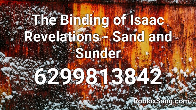 The Binding of Isaac Revelations - Sand and Sunder Roblox ID