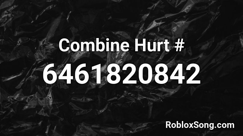 Combine Hurt # Roblox ID