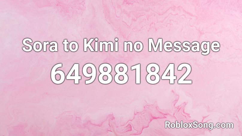 Sora to Kimi no Message Roblox ID