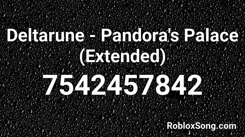 Deltarune - Pandora's Palace (Extended) Roblox ID
