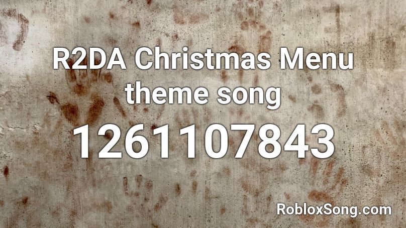 R2DA Christmas Menu theme song Roblox ID