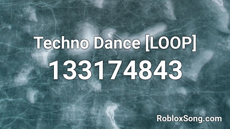 Techno Dance [LOOP] Roblox ID