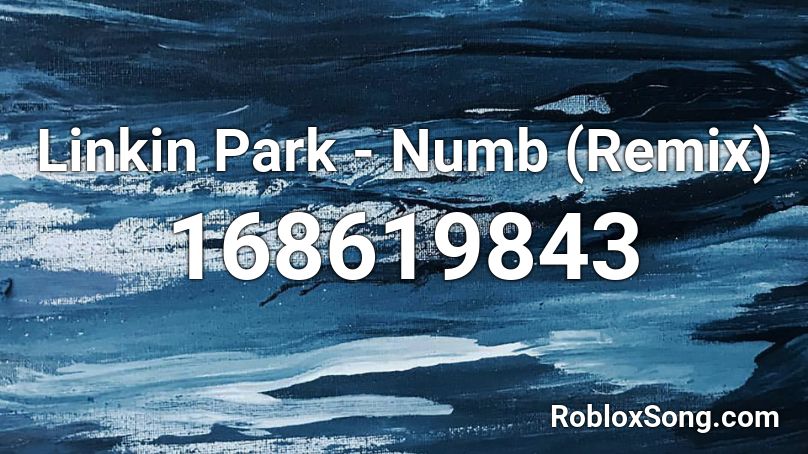 Linkin Park - Numb (Remix) Roblox ID