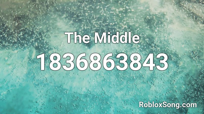 The Middle Roblox Id Roblox Music Codes - roblox song id the middle