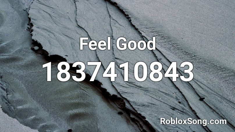 Feel Good Roblox ID