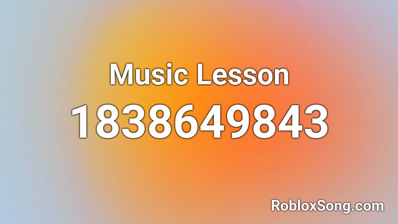 Music Lesson Roblox ID