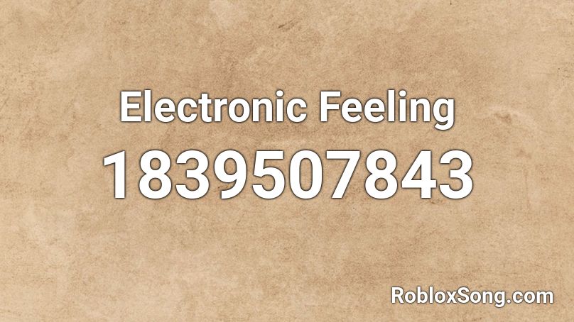 Electronic Feeling Roblox ID