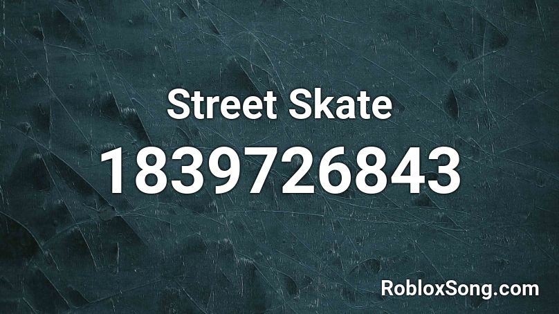 Street Skate Roblox ID