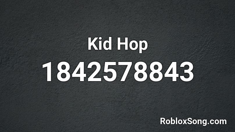 Kid Hop Roblox ID