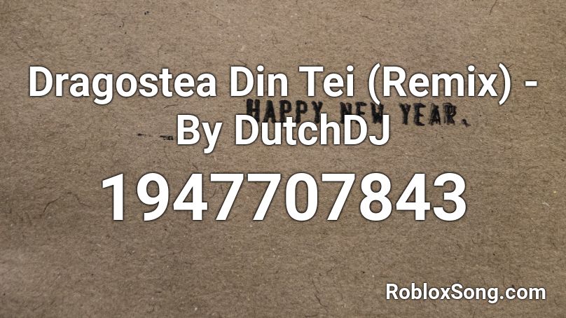 Dragostea Din Tei Remix By Dutchdj Roblox Id Roblox Music Codes - dragostea din tei music code roblox