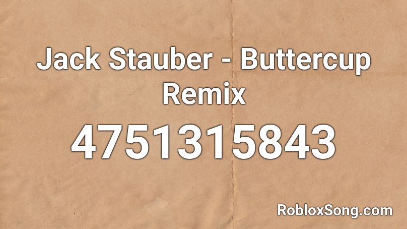 Jack Stauber Buttercup Remix Roblox Id Roblox Music Codes - buttercup roblox id code