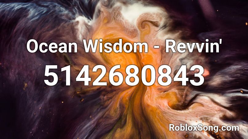 Ocean Wisdom - Revvin' Roblox ID