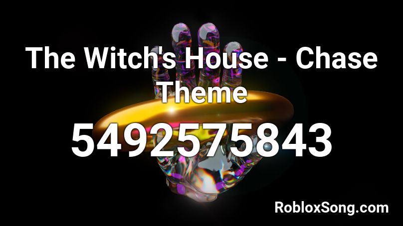 The Witch's House - Chase Theme Roblox ID