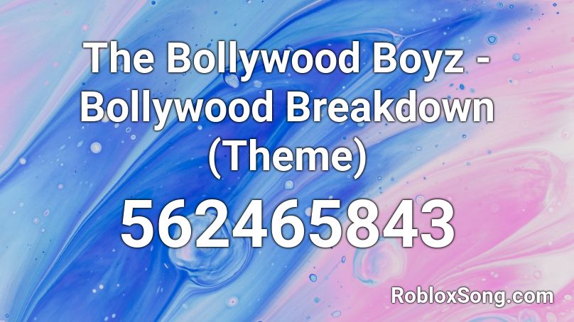 The Bollywood Boyz - Bollywood Breakdown (Theme) Roblox ID