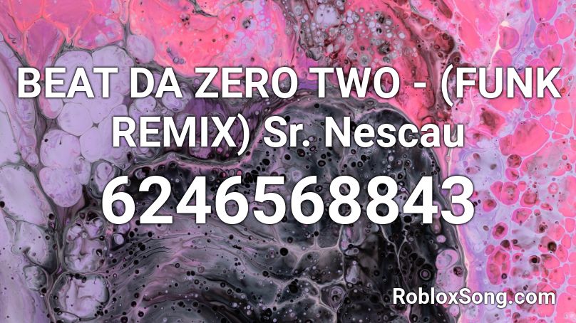 BEAT DA ZERO TWO - (FUNK REMIX) Sr. Nescau Roblox ID