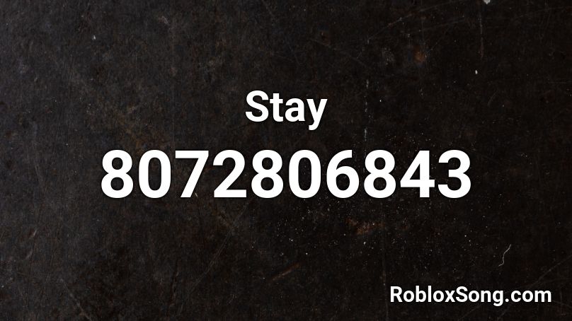 Stay Roblox ID