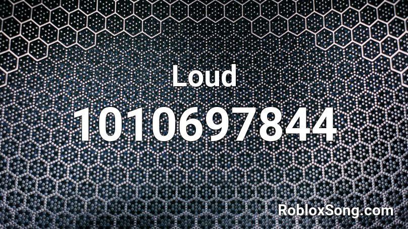 Loud Roblox ID