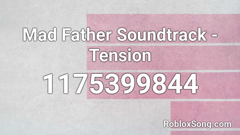 Mad Father Soundtrack - Tension Roblox ID