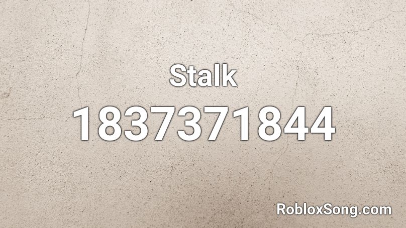 Stalk Roblox ID