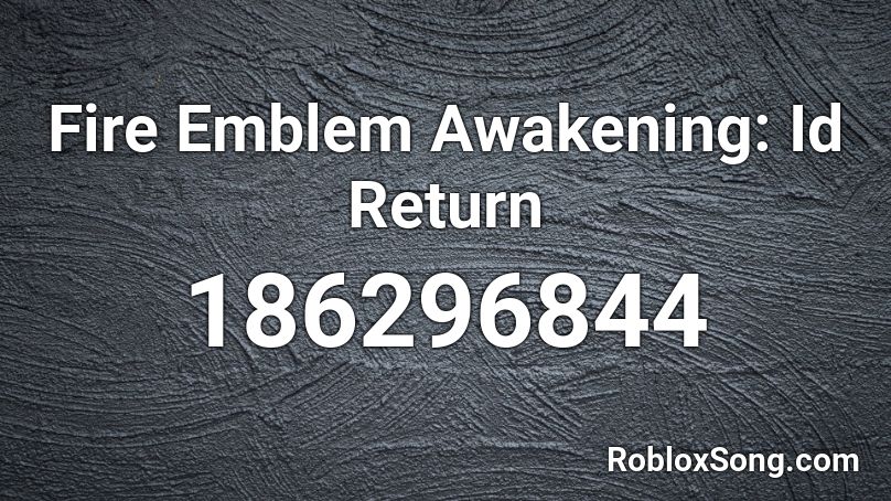 Fire Emblem Awakening: Id Return Roblox ID