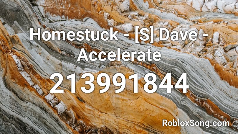 Homestuck - [S] Dave - Accelerate Roblox ID