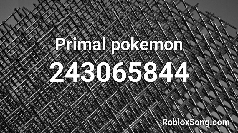 Primal pokemon Roblox ID