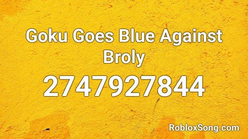 Goku Goes Blue Against Broly Roblox ID