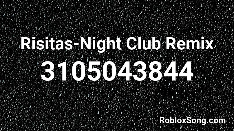 Risitas-Night Club Remix Roblox ID