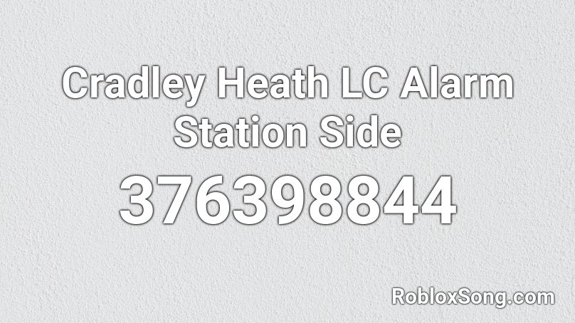 Cradley Heath LC Alarm Station Side Roblox ID