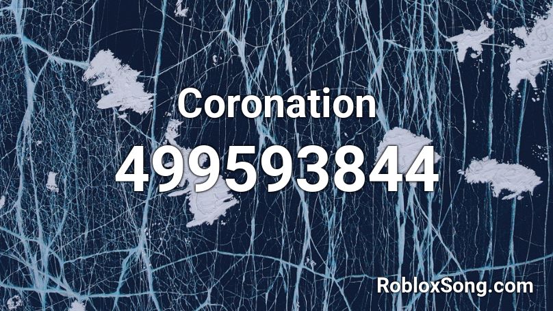 Coronation Roblox ID
