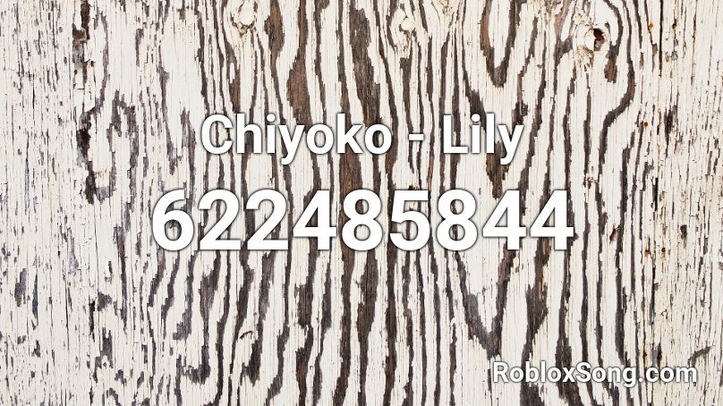 Chiyoko - Lily Roblox ID