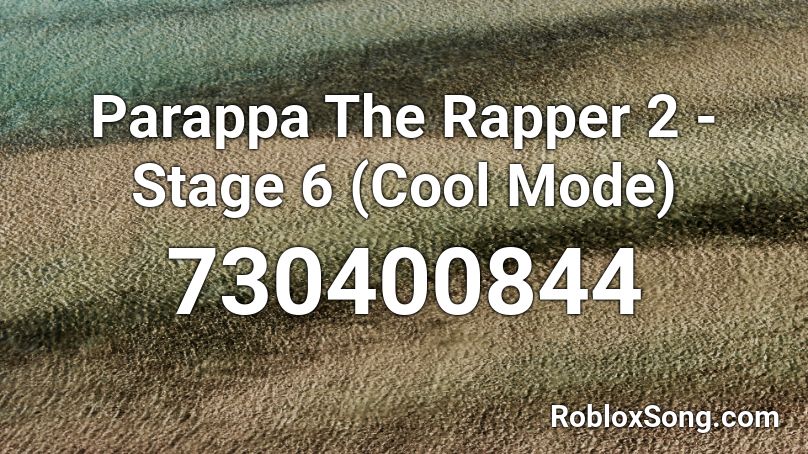 Parappa The Rapper 2 - Stage 6 (Cool Mode) Roblox ID