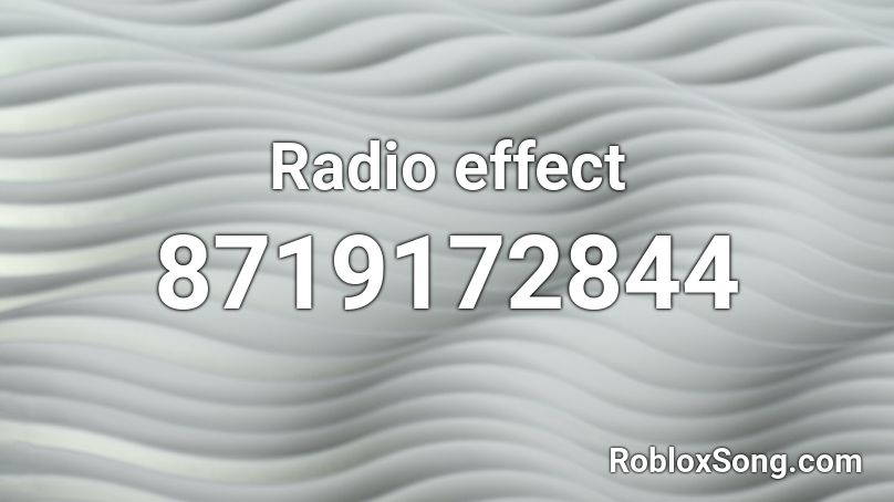 Radio effect Roblox ID