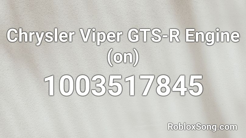 Chrysler Viper GTS-R Engine (on) Roblox ID