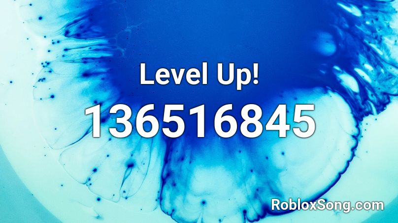 Level Up! Roblox ID