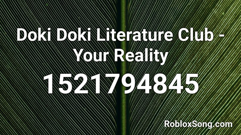 Doki Doki Literature Club - Your Reality Roblox ID